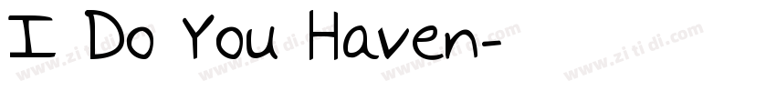 I Do You Haven字体转换